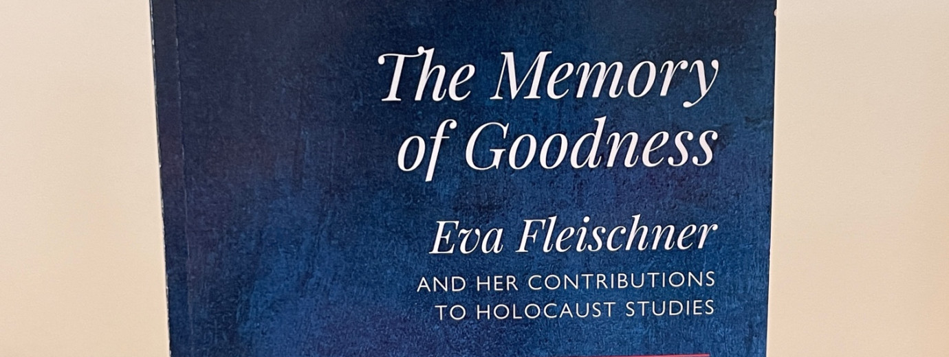 National Catholic Center for Holocaust Education Publishes The Memory of Goodness, Essays by Holocaust Scholar Eva Fleischner